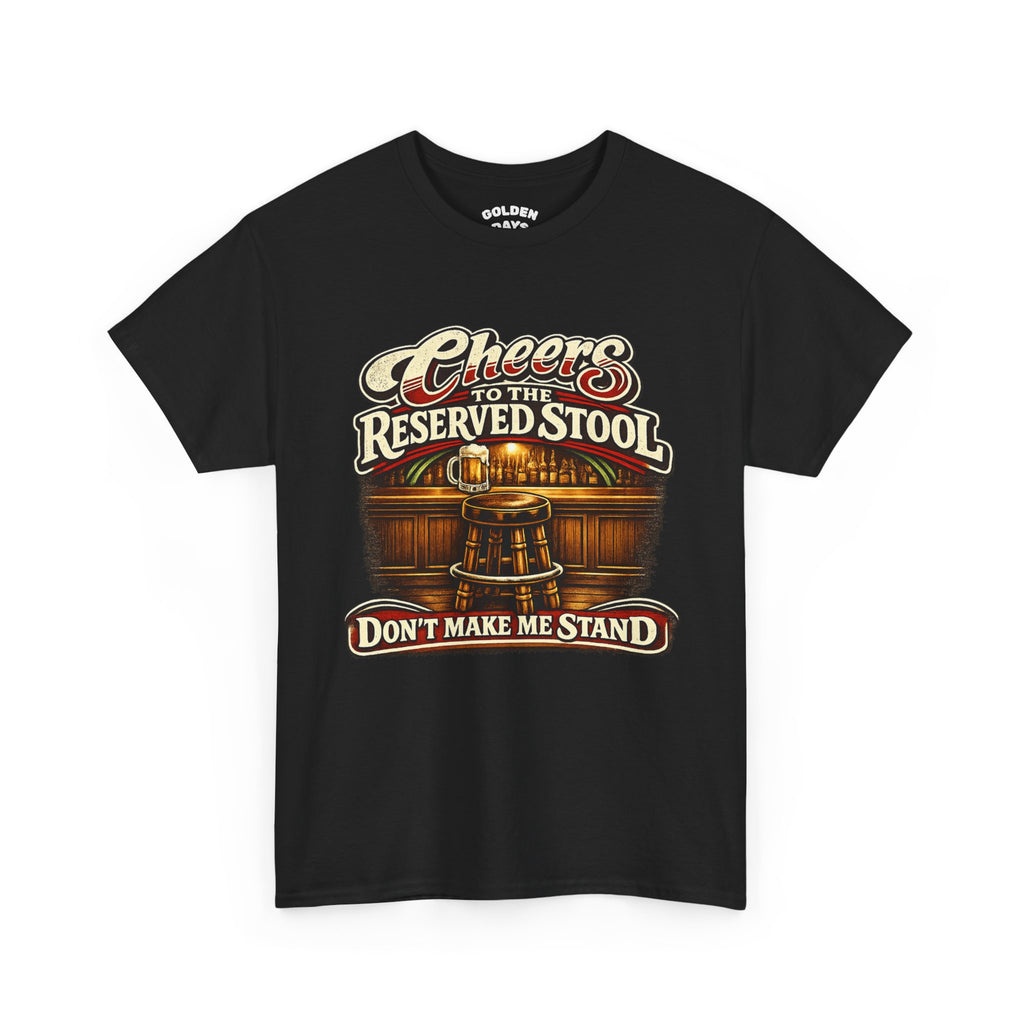 Reserved Bar Stool T‑Shirt – “Cheers to the Reserved Stool” Funny Pub Tee