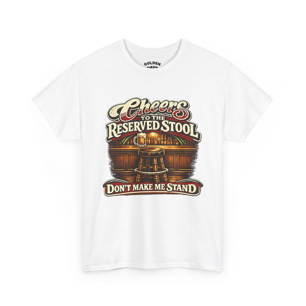 Reserved Bar Stool T‑Shirt – “Cheers to the Reserved Stool” Funny Pub Tee